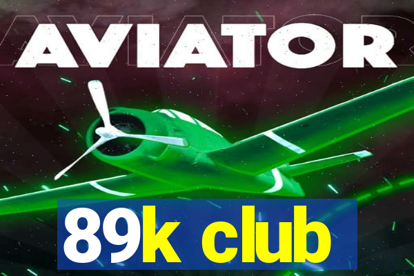 89k club